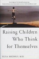 Raising children who think for themselves /