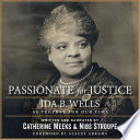 Passionate for justice : Ida B. Wells as prophet for our time /