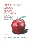 Comprehensive school health education : totally awesome strategies for teaching health /