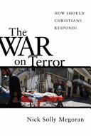 The war on terror : how should Christians respond? /