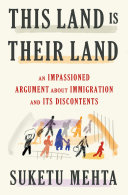 This land is our land : an immigrant's manifesto /