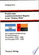 Problematic sozialrevolutiona̋rer Regime in der "Dritten Welt" : eine vergleichende Betrachtung der Entwicklungen in Guinea-Bissau (1974-1990) und Nicaragua (1979-1990) /