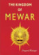 The kingdom of Mewar : great struggles and glory of the world's oldest ruling dynasty /