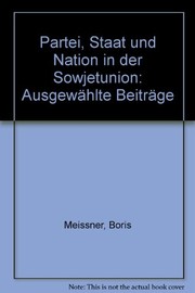 Partei, Staat und Nation in der Sowjetunion : ausgewählte Beiträge /