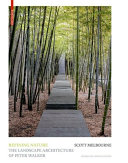 Refining nature : the landscape architecture of Peter Walker /