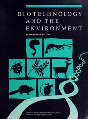 Biotechnology and the environment : a primer on the environmental implications of genetic engineering /