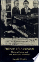 Fullness of dissonance : modern fiction and the aesthetics of music /