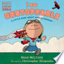 I am unstoppable : a little book about Amelia Earhart /