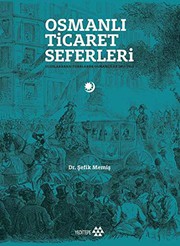 Osmanlı Ticaret Seferleri : uluslararasi fuarlarda Osmanlılar, 1851-1914 /