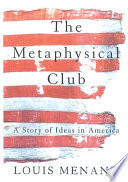 The Metaphysical Club /