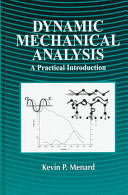 Dynamic mechanical analysis a practical introduction /