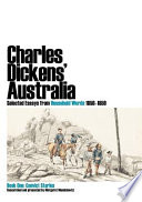 Charles Dickens' Australia : selected essays from Household Words 1850 - 1859 /