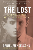 The lost : a search for six of six million /