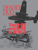 Deadly duo : the B-25 and B-26 in WW-II /