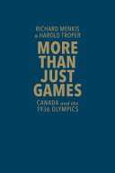 More than just games : Canada and the 1936 Olympics /