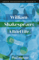 William Shakespeare : a brief life /