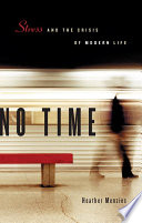 No time : stress and the crisis of modern life /