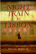 Night train to Lisbon /