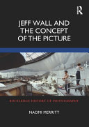 Jeff Wall and the concept of the picture /