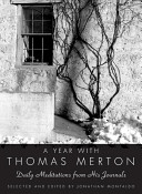 A year with Thomas Merton : daily meditations from his journals /