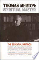 Thomas Merton, spiritual master : the essential writings /