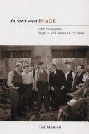 In their own image : New York Jews in Jazz Age popular culture /