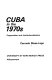 Cuba in the 1970s : pragmatism and institutionalization / Carmelo Mesa-Lago.
