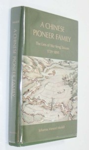 A Chinese pioneer family : the Lins of Wu-feng, Taiwan, 1729-1895 /