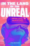 In the land of the unreal : virtual & other realities in Los Angeles /