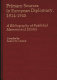Primary sources in European diplomacy, 1914-1945 : a bibliography of published memoirs and diaries /