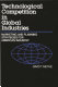 Technological competition in global industries : marketing and planning strategies for American industry /