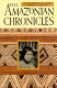 The Amazonian chronicles /