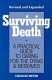 Surviving death : a practical guide to caring for the dying & bereaved /