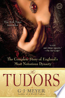 The Tudors : the complete story of England's most notorious dynasty /