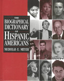 The biographical dictionary of Hispanic Americans /