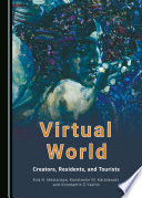 Virtual world : creators, residents, and tourists /