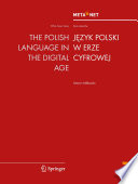 The Polish language in the digital age Je̜zyk Polski w erze cyfrowej /