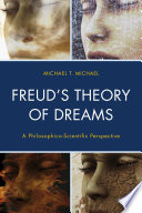 Freud's theory of dreams : a philosophico-scientific perspective /