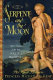 The serpent and the moon : two rivals for the love of a Renaissance king /