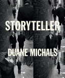 Storyteller : the photographs of Duane Michals /