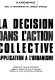 La décision dans l'action collective : application à l'urbanisme /