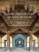 Islamic architecture of Deccan India /