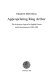 Appropriating King Arthur : the Arthurian legend in English drama and entertainments, 1485-1625 /