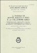 Il tumulo di Monte Aguzzo a Veio e la collezione Chigi : ricostruzione del contesto dell'olpe Chigi e note sulla formazione della collezione archeologica della famiglia Chigi a formello /