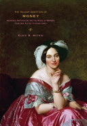 The vulgar question of money : heiresses, materialism, and the novel of manners from Jane Austen to Henry James /