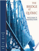 The bridge at Québec /