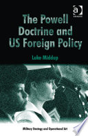 The Powell Doctrine and US foreign policy /
