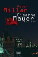 Eiserne Mauer : Thriller /