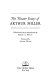 The theater essays of Arthur Miller /