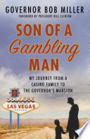 Son of a gambling man : my journey from a casino family to the governor's mansion /
